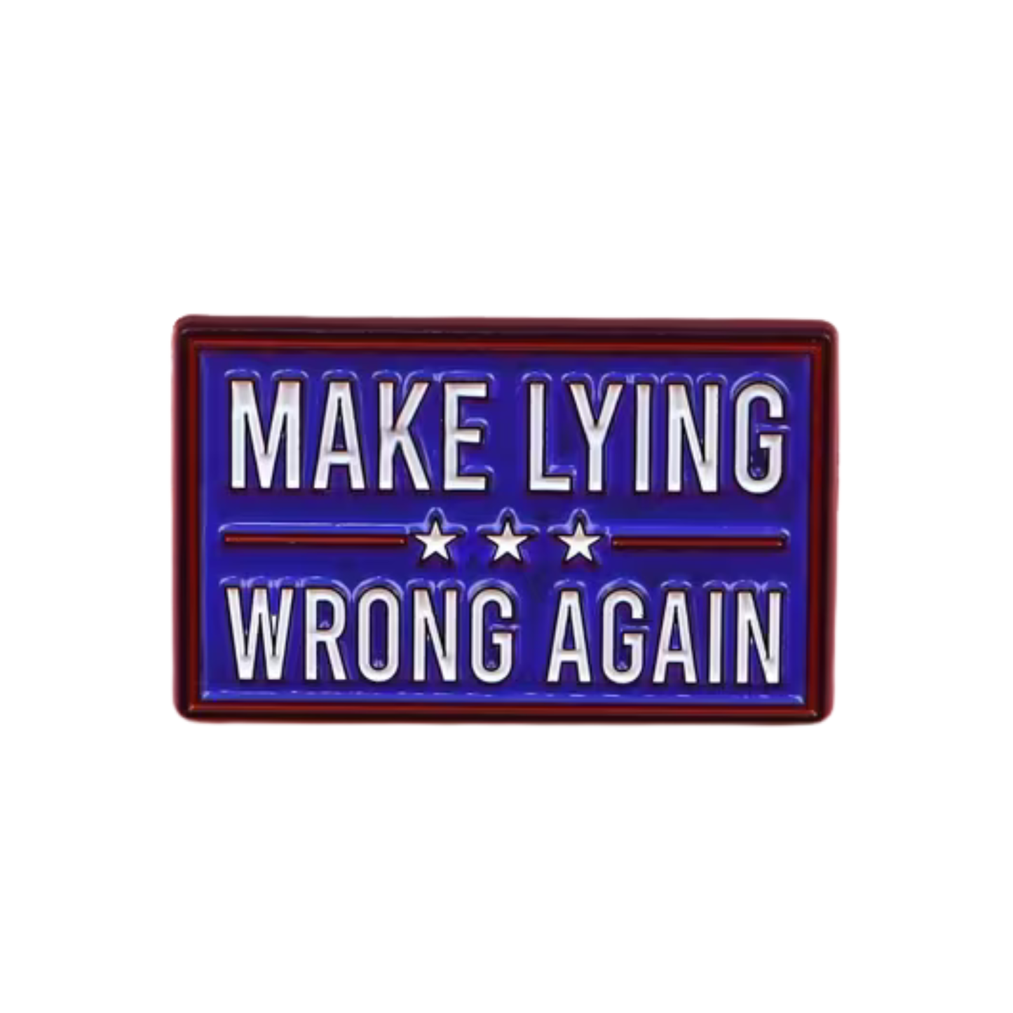 "Make Lying Wrong Again" Pin