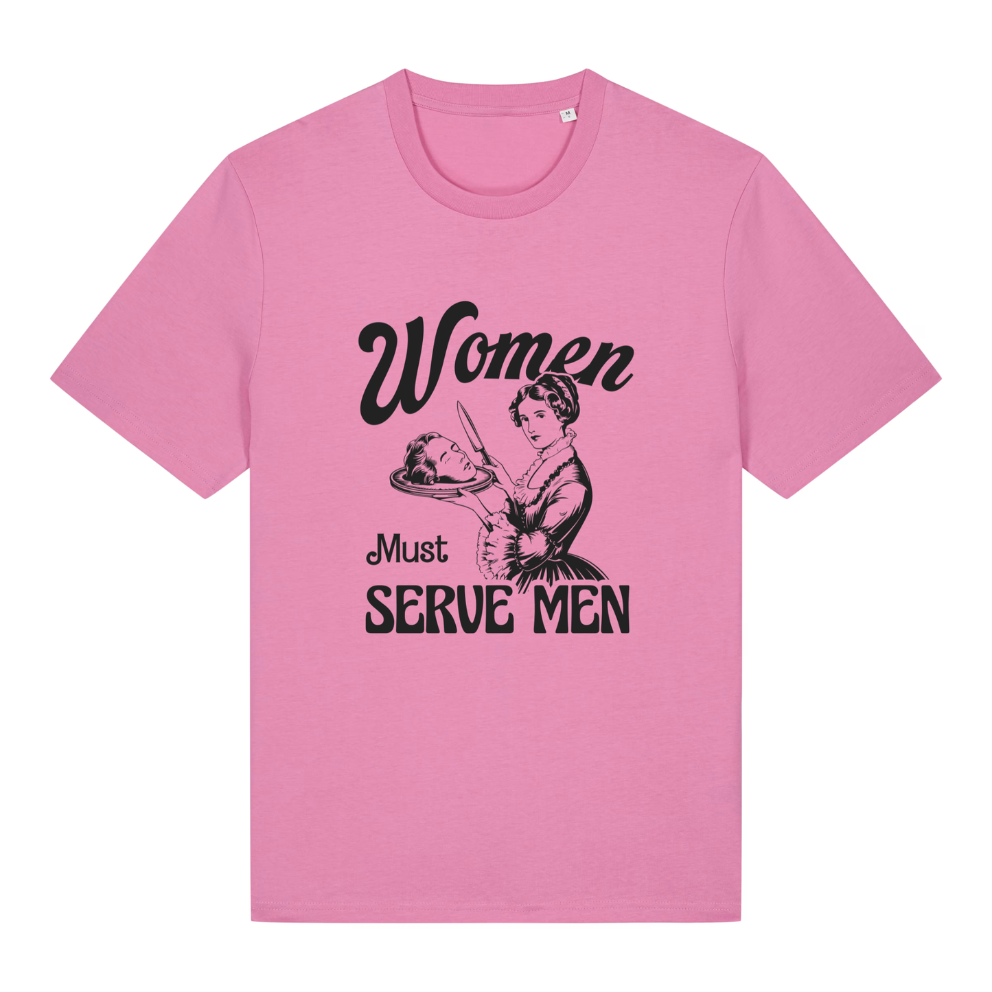 Unisex Bio-T-Shirt „Women Must Serve Men“