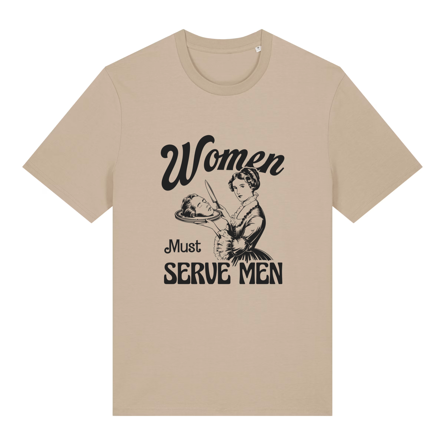 Unisex Bio-T-Shirt „Women Must Serve Men“