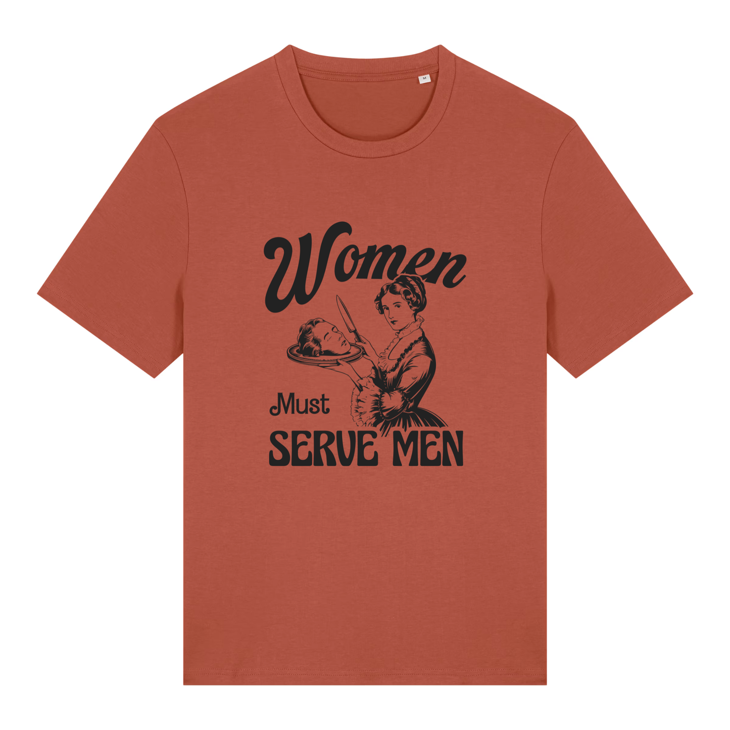 Unisex Bio-T-Shirt „Women Must Serve Men“