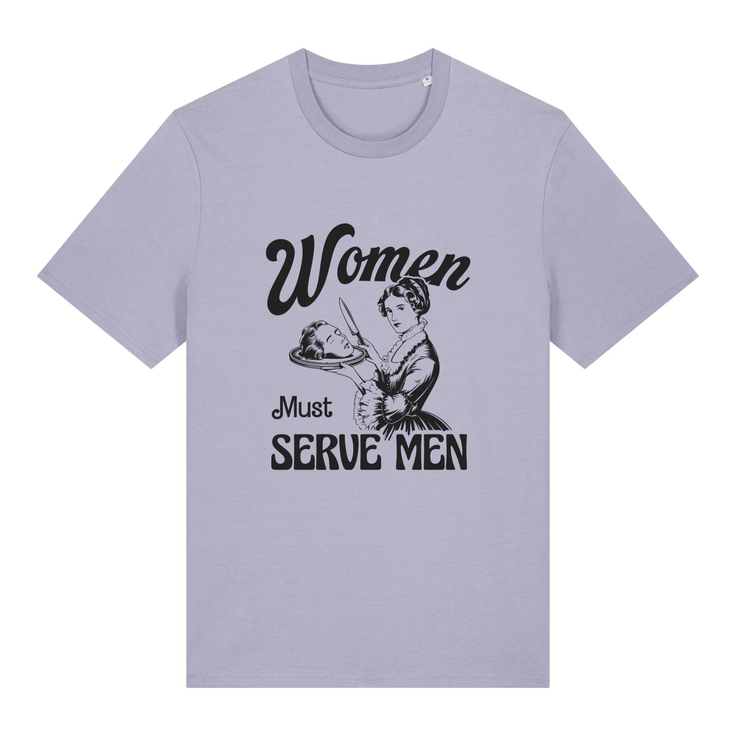 Unisex Bio-T-Shirt „Women Must Serve Men“