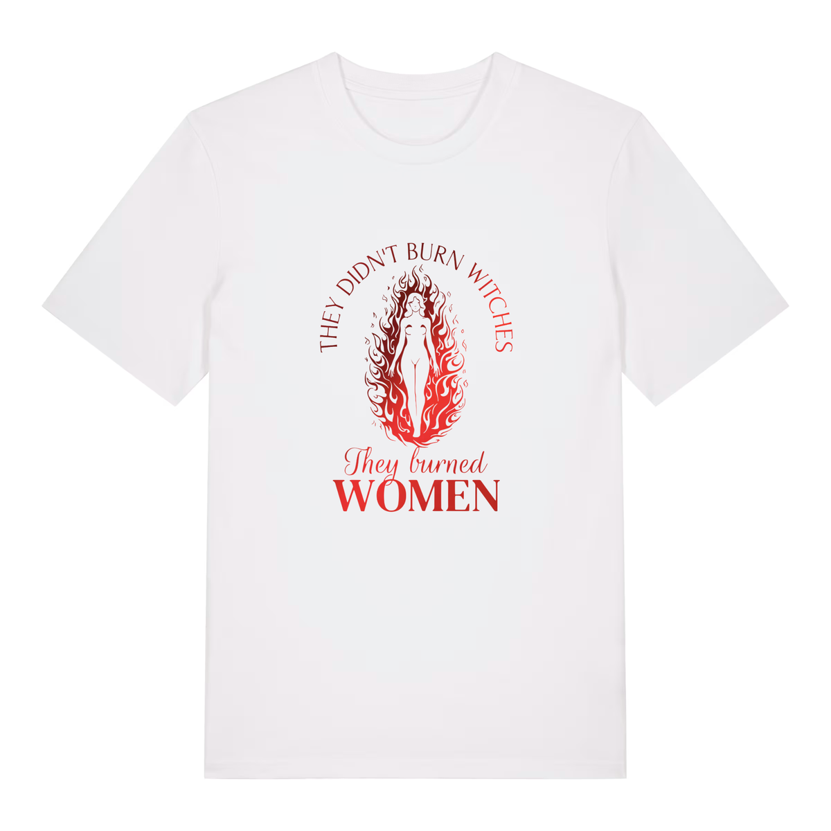 Unisex Bio-T-Shirt „They Didn’t Burn Witches“