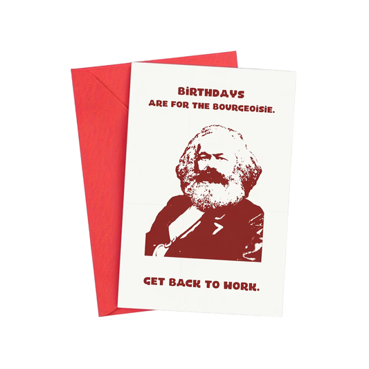 „Birthdays are for the Bourgeoisie“,  Karl Marx Geburtstagskarte