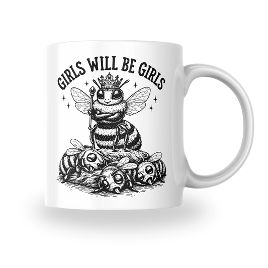 Girls Will Be Girls – Keramiktasse