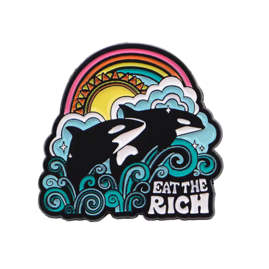Eat The Rich Orca Pin