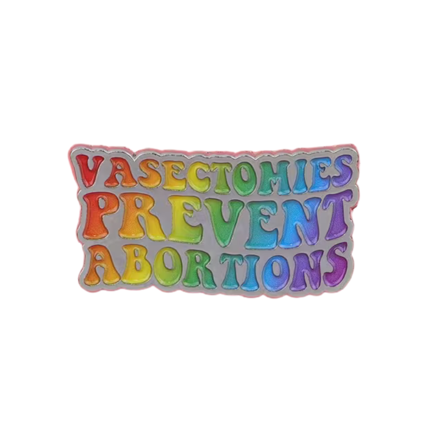 Vasectomies Prevent Abortions Pin