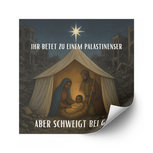 „Ihr betet zu einem Palästinenser – aber schweigt bei Gaza“ - Vinyl Sticker