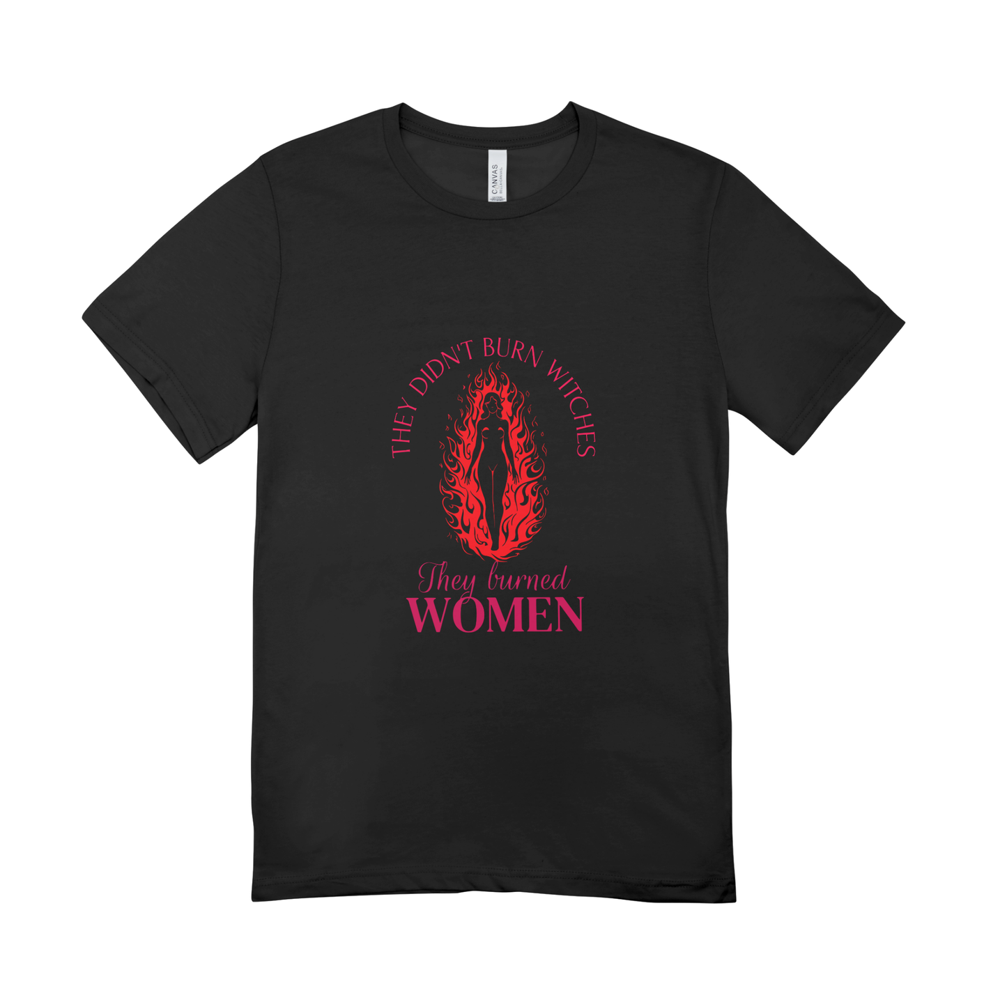 Unisex Bio-T-Shirt „They Didn’t Burn Witches – They Burned Women“ | Feminist Statement | 4 Farben