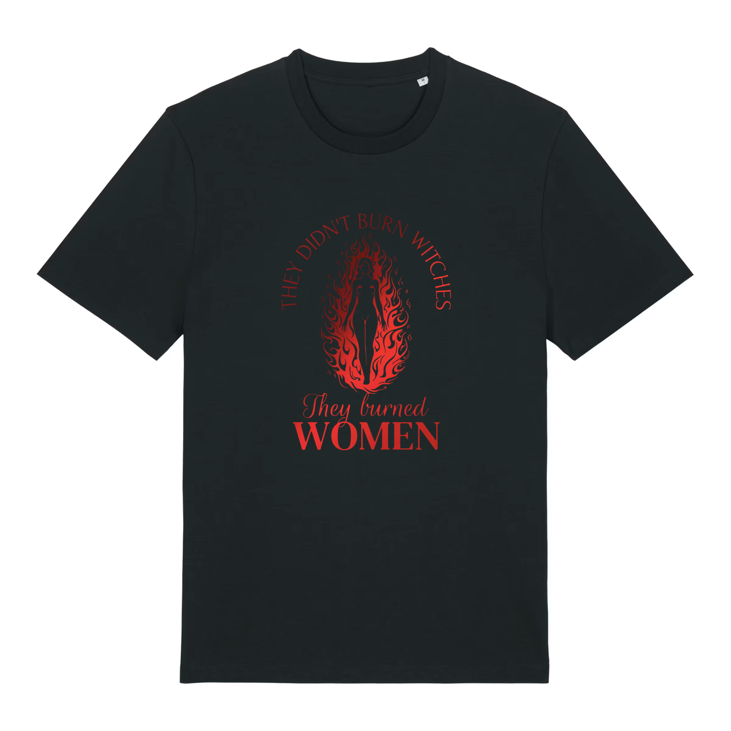 Unisex Bio-T-Shirt „They Didn’t Burn Witches“