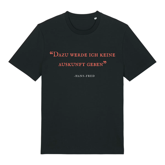 „Dazu werde ich keine Auskunft geben“ – Ironie Statement Shirt