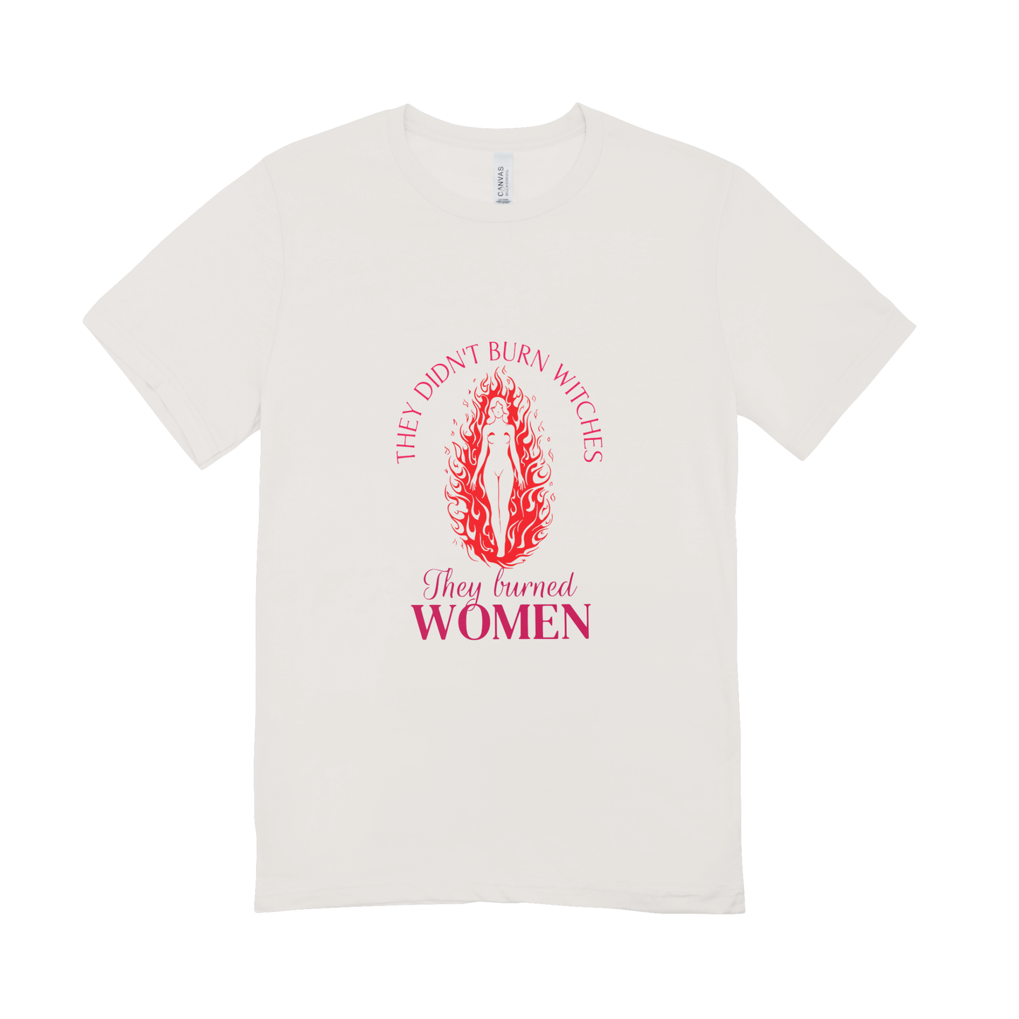 Unisex Bio-T-Shirt „They Didn’t Burn Witches – They Burned Women“ | Feminist Statement | 4 Farben