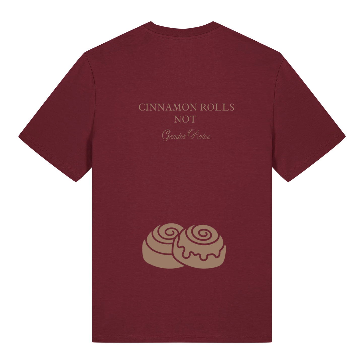 Unisex Bio-T-Shirt „Cinnamon Rolls Not Gender Rols“ | Feminist Statement