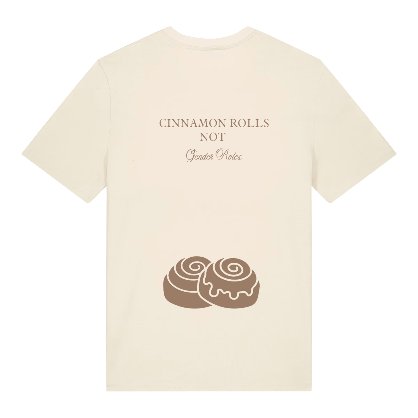 Unisex Bio-T-Shirt „Cinnamon Rolls Not Gender Rols“ | Feminist Statement